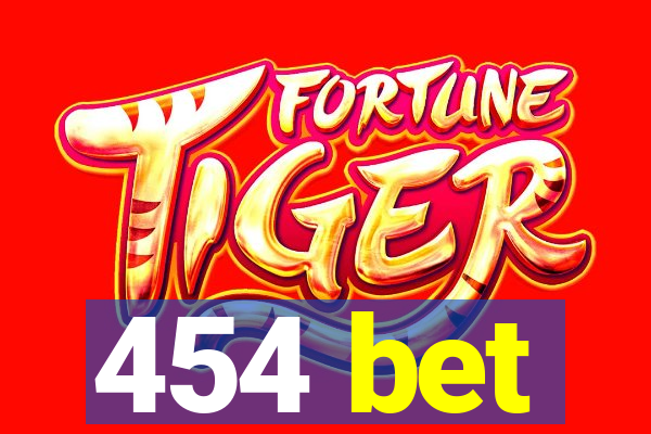 454 bet